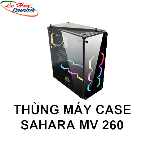 Vỏ máy tính case  SAHARA MV 260