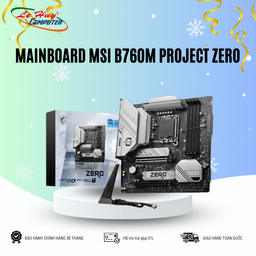 Bo Mạch Chủ - Mainboard MSI B760M PROJECT ZERO