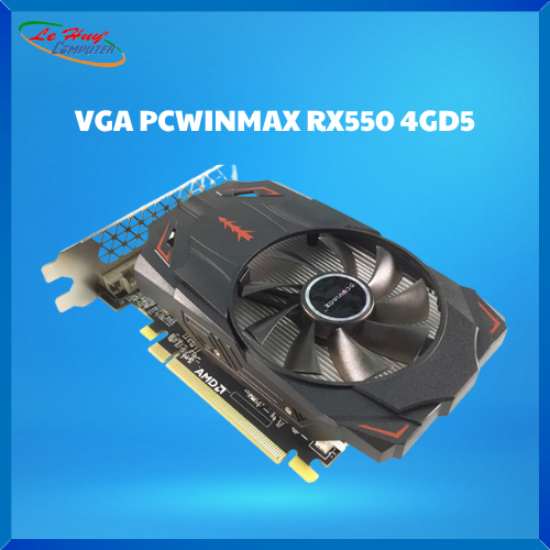 Card màn hình - VGA PCWINMAX RX550 4GB GDDR5 (RX550 4GD5)