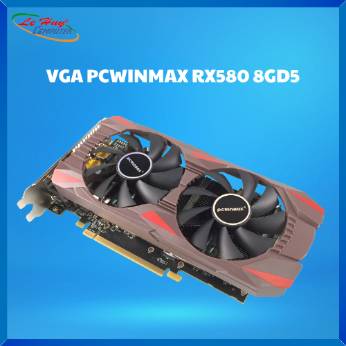 Card màn hình - VGA PCWINMAX RX580 8GB GDDR5 (RX580 8GD5)