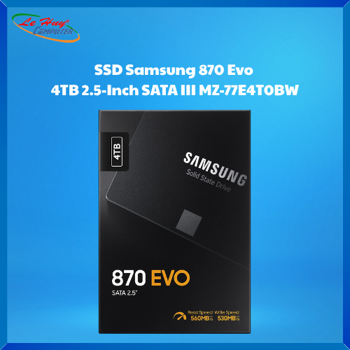 Ổ Cứng SSD Samsung 870 Evo 4TB 2.5-Inch SATA III MZ-77E4T0BW