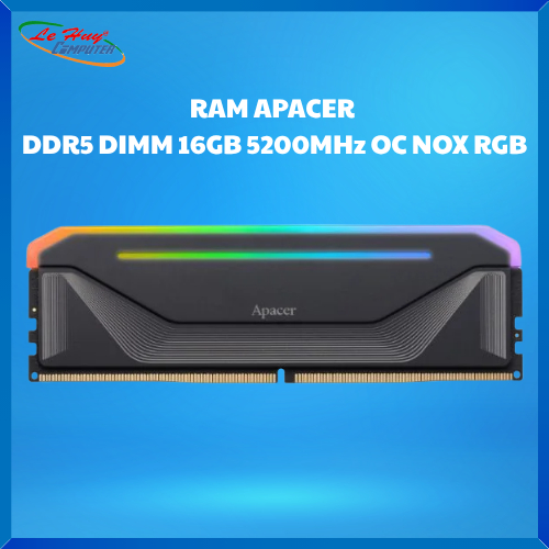 Ram Máy Tính APACER DDR5 16GB (1x16GB) 5200MHZ OC NOX RGB