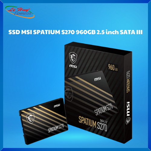Ổ cứng SSD MSI SPATIUM S270 960GB 2.5 inch Sata III