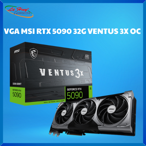 Card Màn Hình - VGA MSI GeForce RTX 5090 32G VENTUS 3X OC