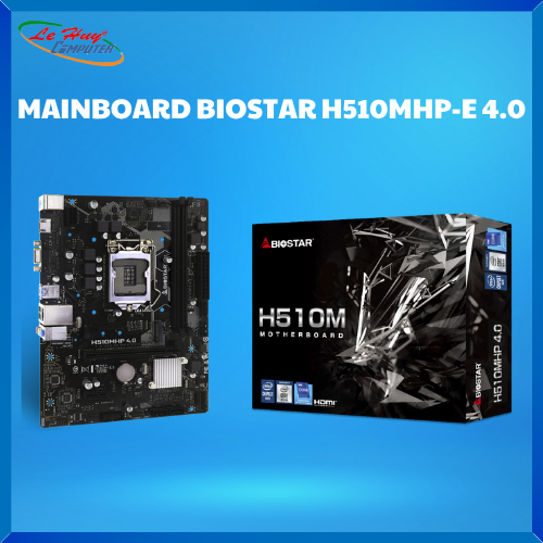 Bo Mạch Chủ - Mainboard BIOSTAR H510MHP-E 3.0