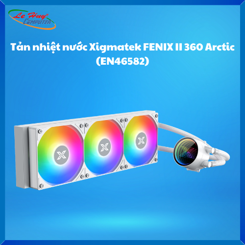 Tản nhiệt nước Xigmatek FENIX II 360 Arctic (EN46582)