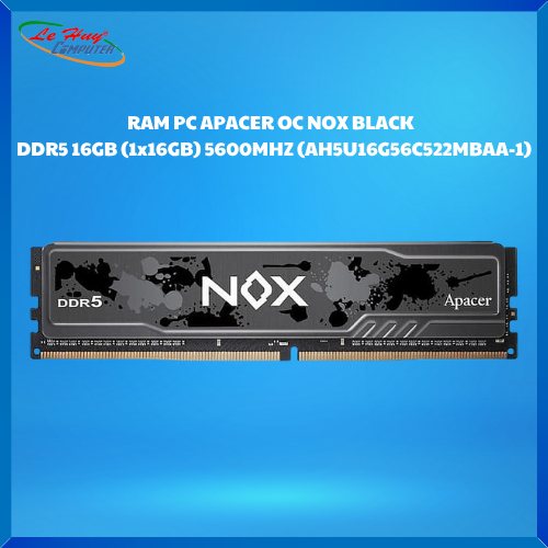Ram Máy Tính Apacer OC NOX BLACK   DDR5 16GB (1x16GB) 5600MHZ (AH5U16G56C522MBAA-1)
