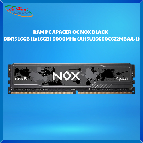 Ram Máy Tính Apacer OC NOX BLACK   DDR5 16GB (1x16GB) 6000MHz (AH5U16G60C622MBAA-1)