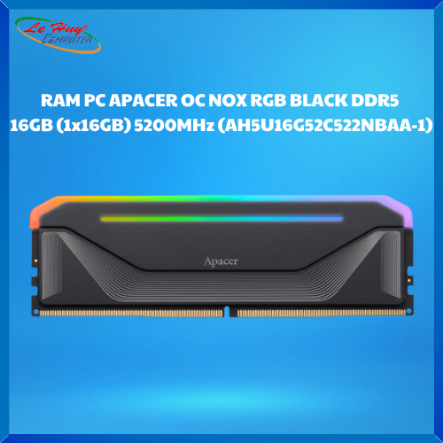 Ram Máy Tính Apacer OC NOX RGB BLACK DDR5 16GB (1x16GB) 5200MHz (AH5U16G52C522NBAA-1)