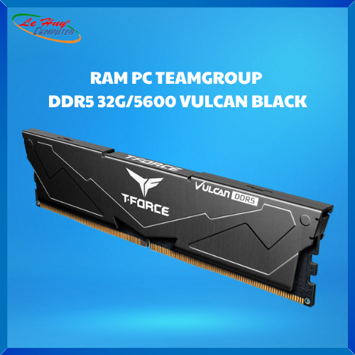 Ram máy tính TeamGroup T-Force Vulcan Black DDR5 32GB Bus 5600Mhz