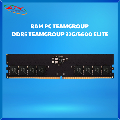 Ram máy tính TeamGroup Elite DDR5 32GB 5600MHz