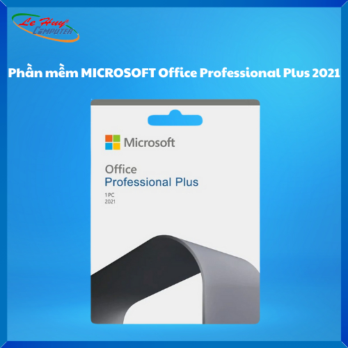 Phần mềm MICROSOFT Office Professional Plus 2021