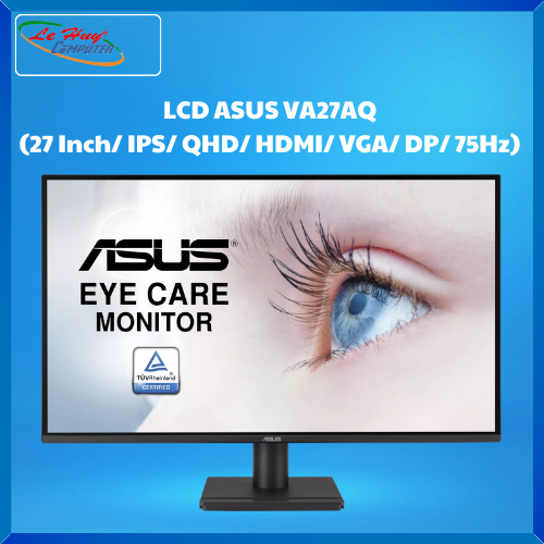 Màn hình ASUS VA27AQ Eye Care Monitor (27 Inch/ IPS/ QHD/ HDMI/ VGA/ DP/ 75Hz)