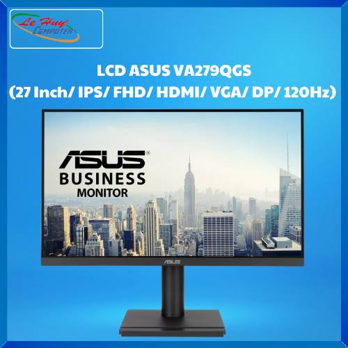 Màn hình ASUS VA279QGS Business Monitor (27 Inch/ IPS/ FHD/ HDMI/ VGA/ DP/ 120Hz)