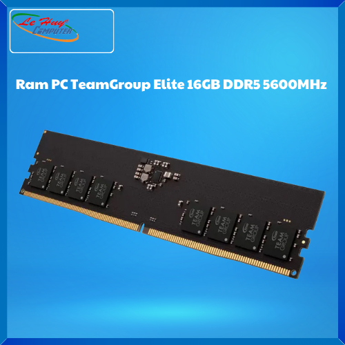 Ram máy tính TeamGroup Elite DDR5 16GB 5600MHz