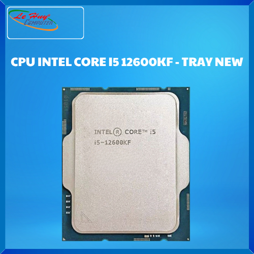 CPU INTEL CORE I5 12600KF - TRAY NEW NO FAN