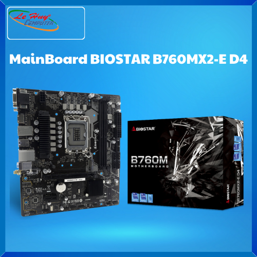 Bo Mạch Chủ - MainBoard BIOSTAR B760MX2-E D4