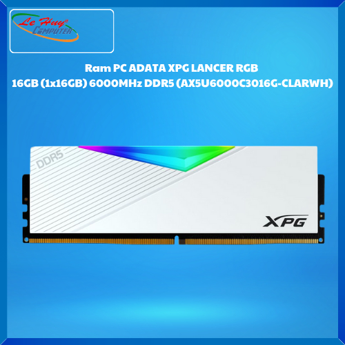 Ram Máy Tính ADATA XPG LANCER RGB  16GB (1x16GB) 6000MHz DDR5 (AX5U6000C3016G-CLARWH)