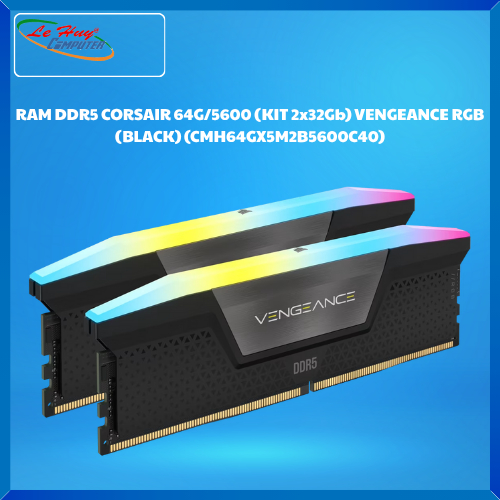 Ram Máy Tính DDR5 CORSAIR 64G/5600 (KIT 2x32Gb) VENGEANCE RGB (BLACK) (CMH64GX5M2B5600C40)