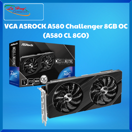 Card Màn Hình - VGA ASROCK A580 Challenger 8GB OC (A580 CL 8GO)