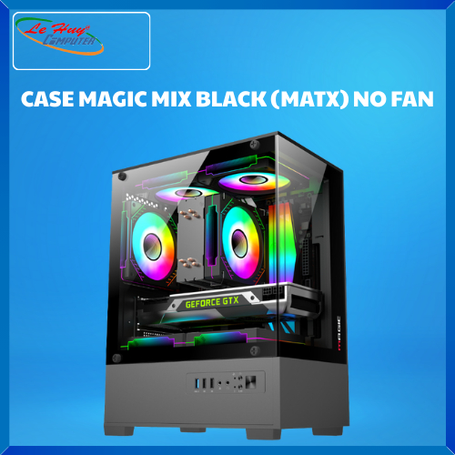 Vỏ Máy Tính - Case MAGIC MIX Black No Fan
