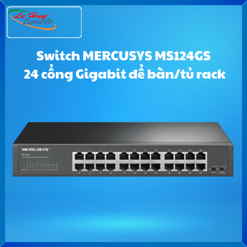 Thiết bị chuyển mạch Switch Mercusys MS124GS 24 cổng RJ45 10/100/1000 Mbps