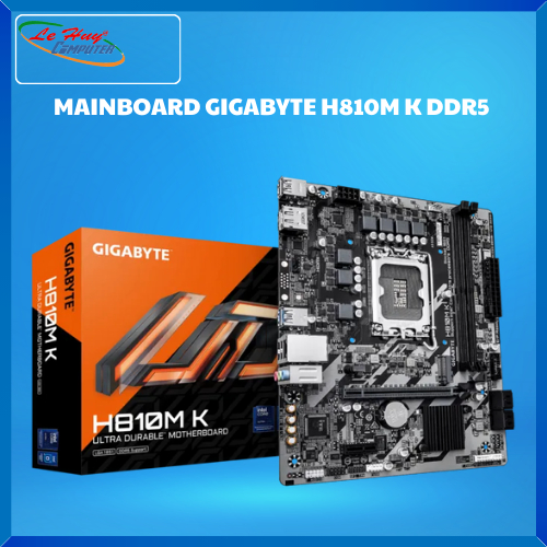 Bo Mạch Chủ - MAINBOARD GIGABYTE H810M K DDR5