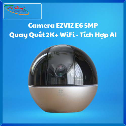 Camera Wifi EZVIZ E6 5MP Quay Quét 2K+ WiFi - Tích Hợp AI (CS-E6-R100-8C5W2F)