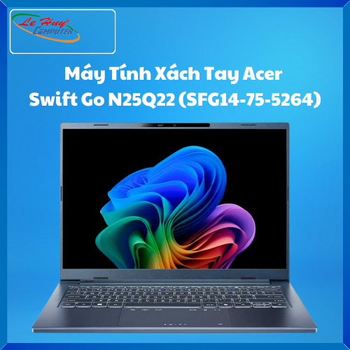 Máy Tính Xách Tay/Laptop Acer Swift Go N25Q22 (SFG14-75-5264) (Ultra 5 226V; 16GB; 512GB SSD; UMA; 14inch FHD+; Win11; Xanh; NX.JNBSV.001)