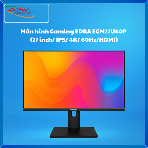 Màn hình Gaming EDRA EGM27U60P (27 inch/ IPS/ 4K/ 60Hz/HDMI)