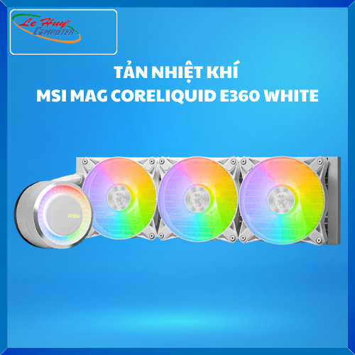 Tản nhiệt khí MSI MAG CORELIQUID E360 WHITE