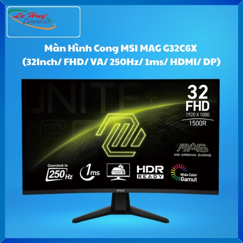 Màn hình Gaming MSI MAG 32C6X 31.5 inch FHD VA 250Hz 1ms