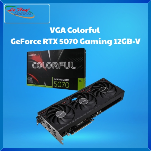 Card Màn Hình - VGA Colorful GeForce RTX 5070 Gaming 12GB-V