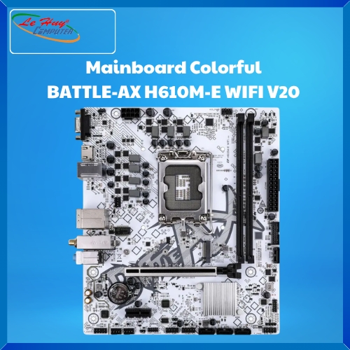 Bo Mạch Chủ - Mainboard Colorful BATTLE-AX H610M-E WIFI V20