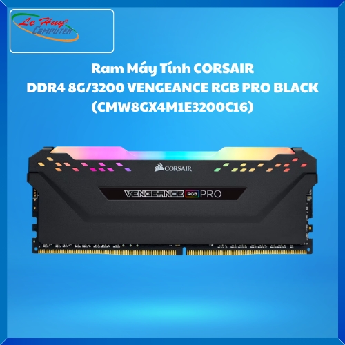 Ram Máy Tính CORSAIR DDR4 8G/3200 VENGEANCE RGB PRO BLACK (CMW8GX4M1E3200C16)