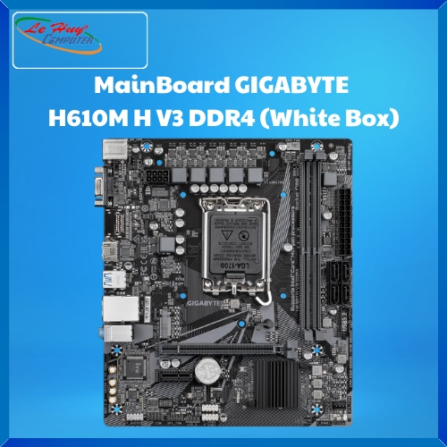 Bo Mạch Chủ - Mainboard Gigabyte H610M H V3 DDR4 Chính hãng White box
