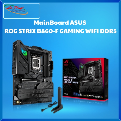 Bo Mạch Chủ - MainBoard ASUS ROG STRIX B860-F GAMING WIFI DDR5