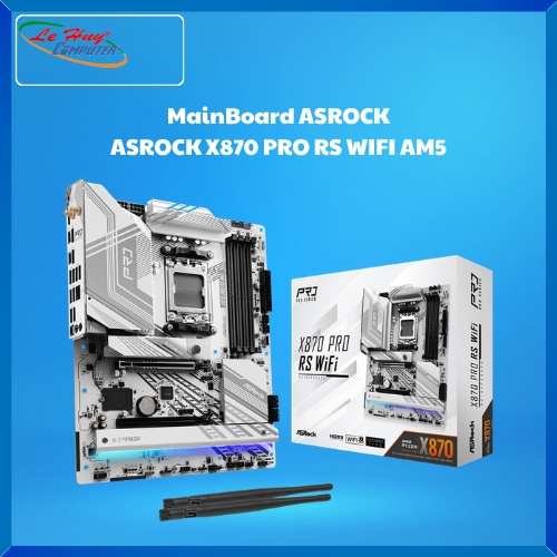 Bo Mạch Chủ - MainBoard ASROCK X870 PRO RS WIFI AM5