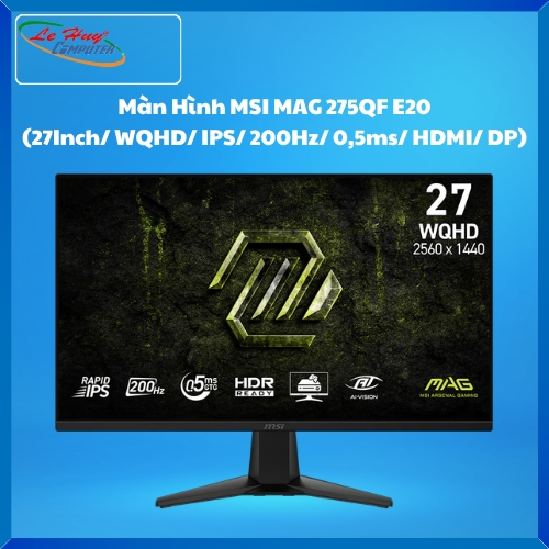Màn Hình Máy Tính MSI MAG 275QF E20 (27Inch/ WQHD/ IPS/ 200Hz/ 0,5ms/ HDMI/ DP)