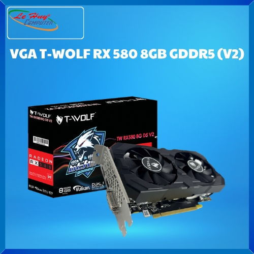 Card màn hình - VGA T-WOLF TW-RX580 8G D5 V2.0
