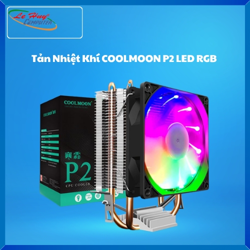 Tản Nhiệt Khí COOLMOON P2 LED RGB