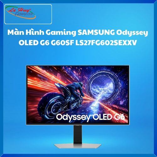 Màn Hình Gaming SAMSUNG Odyssey OLED G6 G60SF LS27FG602SEXXV