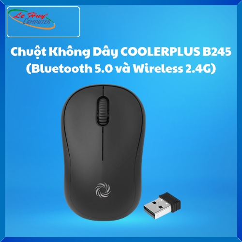 Chuột Máy Tính Không Dây COOLERPLUS B245 (Bluetooth 5.0 và Wireless 2.4G)