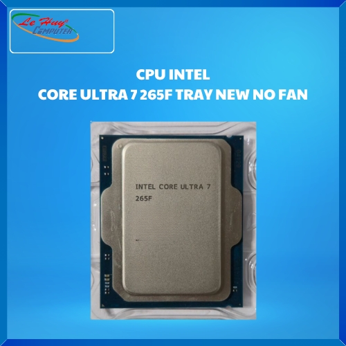 CPU Intel Core Ultra 7 265F Tray New No Fan (Full VAT)