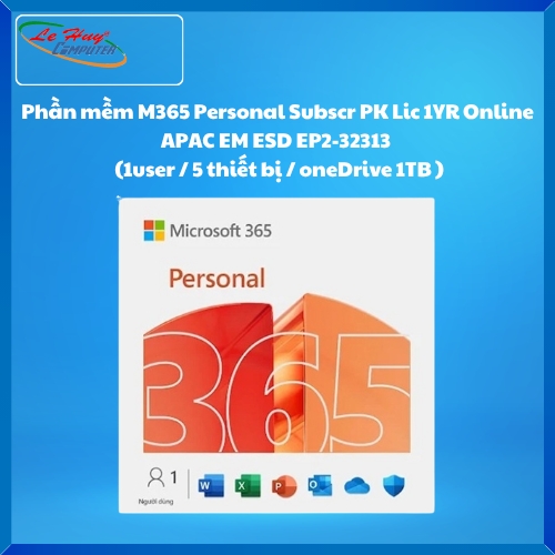 Phần mềm M365 Personal Subscr PK Lic 1YR Online APAC EM ESD EP2-32313 (1user / 5 thiết bị / oneDrive 1TB )