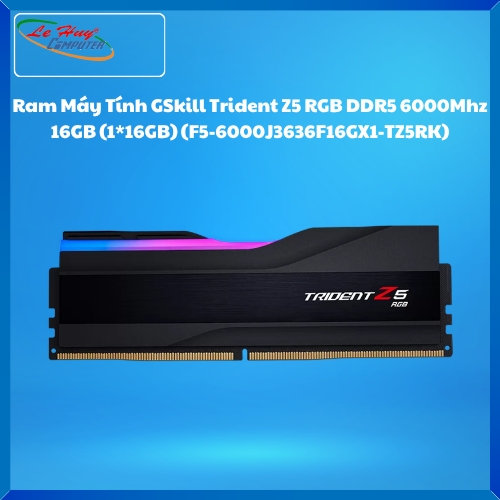 Ram Máy Tính GSkill Trident Z5 RGB DDR5 6000Mhz 16GB (1*16GB) (F5-6000J3636F16GX1-TZ5RK) Black