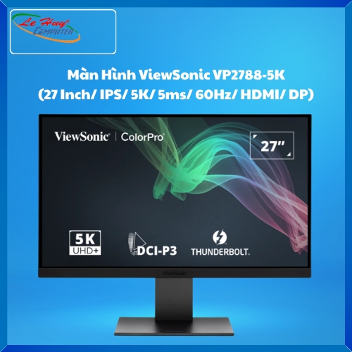 Màn Hình Máy Tính ViewSonic VP2788-5K (27 Inch/ IPS/ 5K/ 5ms/ 60Hz/ HDMI/ DP)