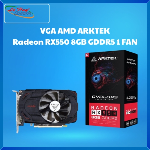 Card Màn Hình - VGA AMD ARKTEK Radeon RX550 8GB GDDR5 1 FAN