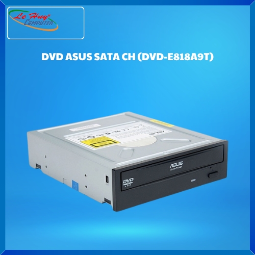 Ổ Đĩa Quang DVD ASUS SATA ROM (DVD-E818A9T)