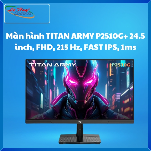 Màn hình TITAN ARMY P2510G+ 24.5 inch, FHD, 215 Hz, FAST IPS, 1ms, Phẳng